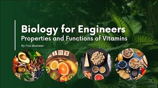 Properties and Functions of Vitamins - Biology for Engineers