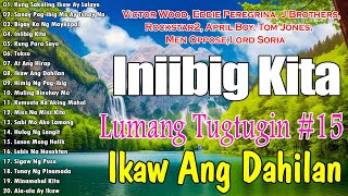 LUMANG TUGTUGIN 80S 90 | Tagalog Love Song Medley - Victor Wood, Eddie Peregrina,Imelda,Willy Garte