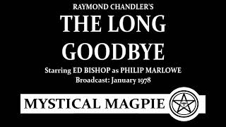 Raymond Chandler's The Long Goodbye (1978) starring Ed Bishop and Robert Beatty.