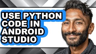 How to Use Python Code in Android Studio (only Way)