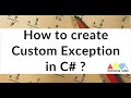 How to create Custom Exception in C# ?