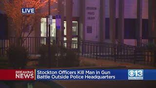 Investigation Underway After Stockton Cops Shoot Gunman Outside Police Headquarters