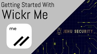 Getting Started With: Wickr Me