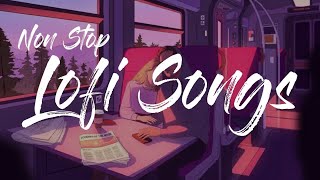 Non Stop Lofi Songs | Romantic Love Mashup song 2023 | Bollywood Lofi |Arijit Singh #lofi #lofimusic