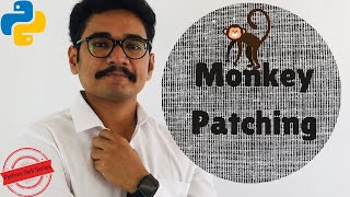 Python Skill Series | Monkey Patching