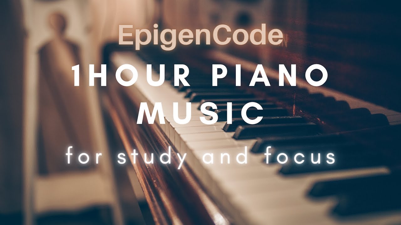 1hour Beautiful Piano Music For Study Focus And Concentration Relax