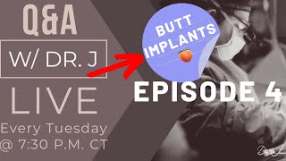 EP 4 Q&A w/Dr J! All about Butt Implant (FAQs) | BBL Before and After San Antonio Austin 2021