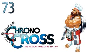 Chrono Cross (Remaster) — Part 73 - Hell's Cook