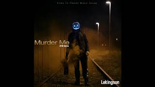 Lekingson - Murder Me ( 2016 Demo)