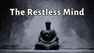 When the Mind Is Restless — The Buddhist Way to Peace