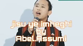 Abel.Assumi /jisu ye imheghi/lyrics