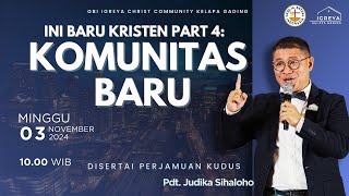 KOMUNITAS BARU | Pendeta Judika Sihaloho | 03 November 2024 - 10.00 WIB