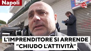 Quattro raid in pochi giorni, imprenditore napoletano si arrende e chiude l'attività