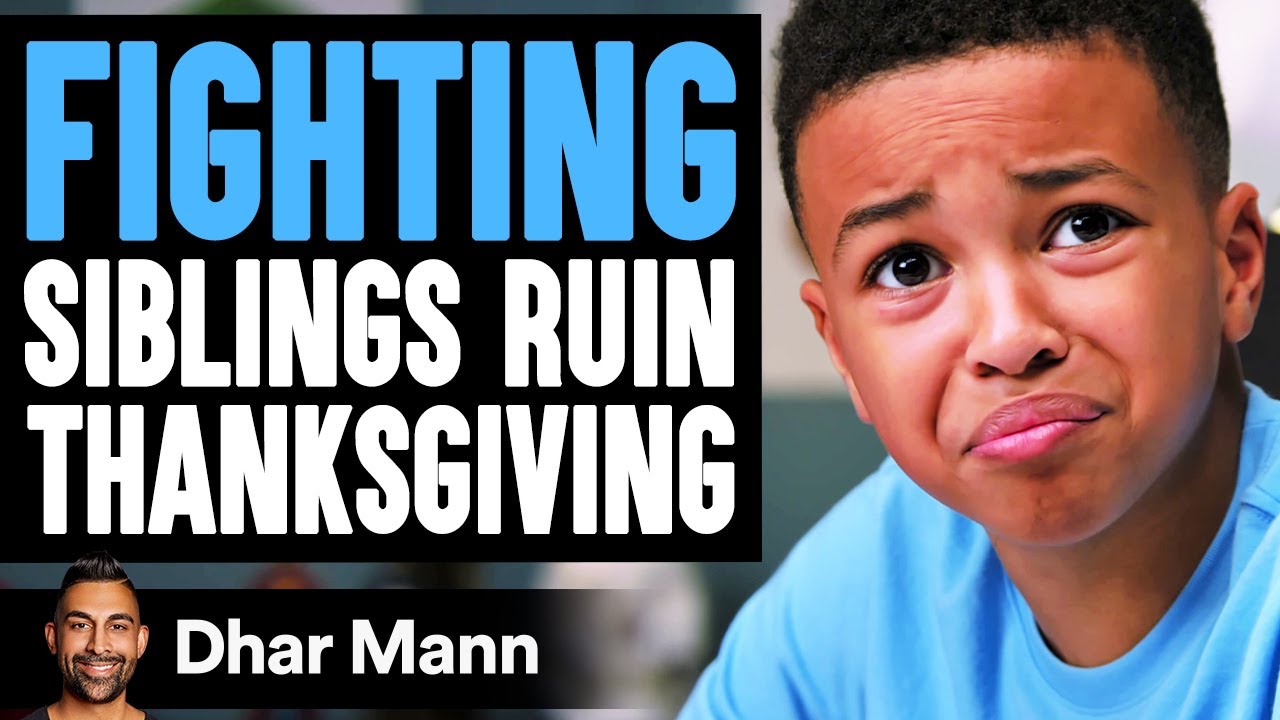 Fighting Siblings Ruin Thanksgiving They Instantly Regret It Dhar