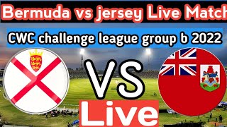 Bermuda Vs Jersey Today Live Stream Match | ICC Men's CWC Challenge League Group B 2022 Live Stream