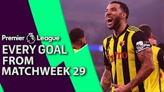 Every goal from Premier League Matchweek 29 | NBC Sports