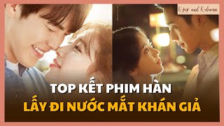 Top 10 kết phim Hàn lấy đi nước mắt khán giả | K-Pop \u0026 K-Drama