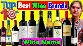 Top 10 Wine Brands Name List! Wine Name! Best Wine in India! Wine Brands Name with Alcohol \u0026 Origin