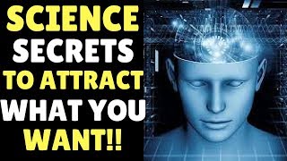 5 Science Facts That Prove You Can Attract What You Want With The Law of Attraction (The Secret)