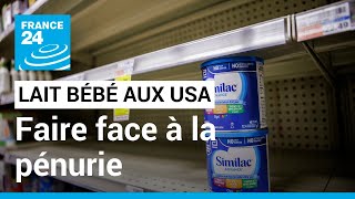 Comment les États-Unis font-ils face à la pénurie de lait pour bébé ? • FRANCE 24