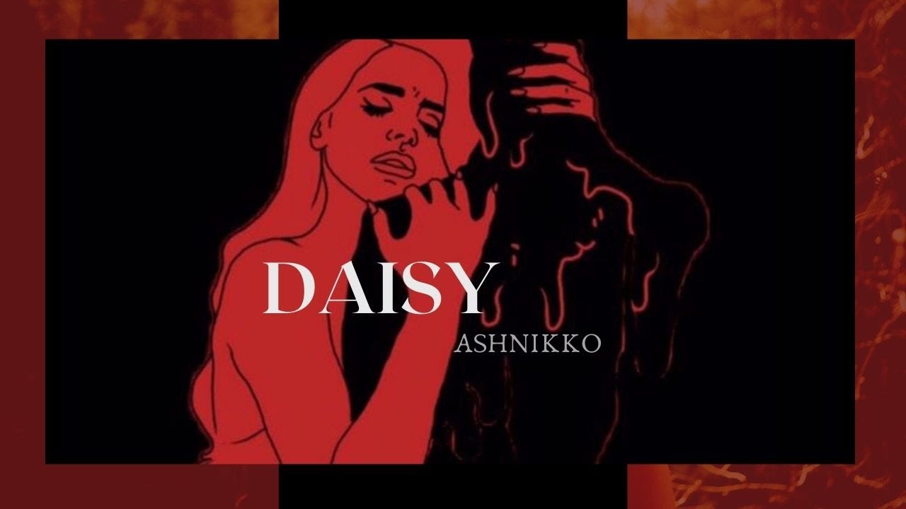 Ashnikko - Daisy ( Lyrics Video ) - YouTube