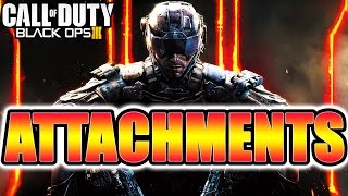 Black Ops 3 ATTACHMENT LIST! - All Known Attachments Right Now (BO3 Multiplayer Weapons) | Chaos