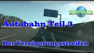 Autobahn Teil 3 - Verzögerungsstreifen / Autobahnausfahrt - Sonderfahrt - Prüfungsfahrt