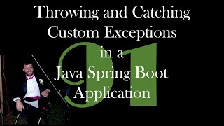 Throwing and Catching Custom Exceptions in a Java Spring Boot Application [GCast 91]