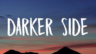 David Kushner - Darker Side (Lyrics)