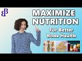 Maximize Nutrition from Your Diet for Better Bone Health | Nutrition for Osteoporosis