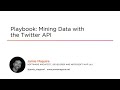 Twitter API Skills: Mining Data with the Twitter API Course Preview