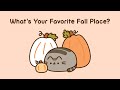 Pusheen: What's Your Favorite Fall Place?