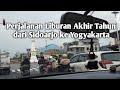 Perjalanan Liburan Akhir Tahun dari Sidoarjo ke Yogyakarta