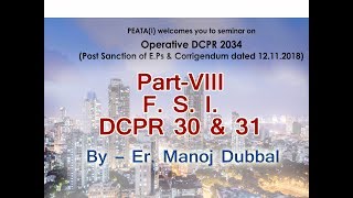 F. S. I. - DCPR 30 \u0026 31: Manoj Dubbal