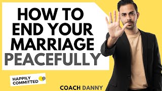 Peaceful Divorce: How to Leave Your Marriage Peacefully