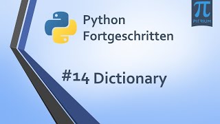 Python Kurs Fortgeschritten 👩🎓 | #14 - Dictionary