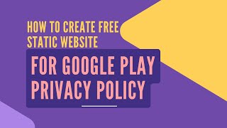 How to Create a Free Static Website for Google Play Privacy Policy (2 Easy Ways!)