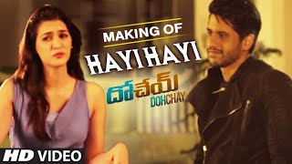 Making of  Hayi Hayi ||  Dohchay || Naga Chaitanya, Kritisanon