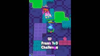 Frank 1v3 Challenge 🎯 #BrawlStars #Duels #BS