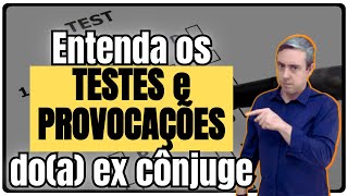 Testes e provocações: como lidar com o comportamento do(a)ex sem perder o controle emocional