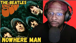 THE BEATLES - NOWHERE MAN | CLASSIC SONG REVIEW & REACTION! ICONIC LYRICS & MEANING EXPLAINED