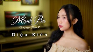 MẠNH BÀ | DIỆU KIÊN - OFFICIAL MV