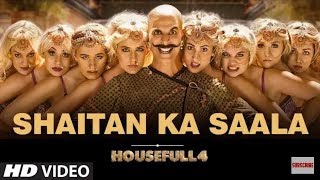 Housefull 4: Shaitan Ka Saala Video | Akshay Kumar | Sohail Sen Feat  Vishal Dadlani1080p