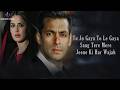 Saiyaara (LYRICS) - Ek Tha Tiger |  | Salman Khan, Katrina Kaif | Mohit Chauhan, Tarannum, Sohail S