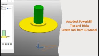 Autodesk PowerMill - Tips and Tricks - Create tool from 3D model