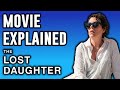 The Lost Daughter Explained | Ending Explained