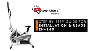 PowerMax Fitness EH-240 Elliptical Cross Trainer   DIY Installation Guide and Usage