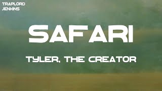 Tyler, The Creator - SAFARI (Lyrics)