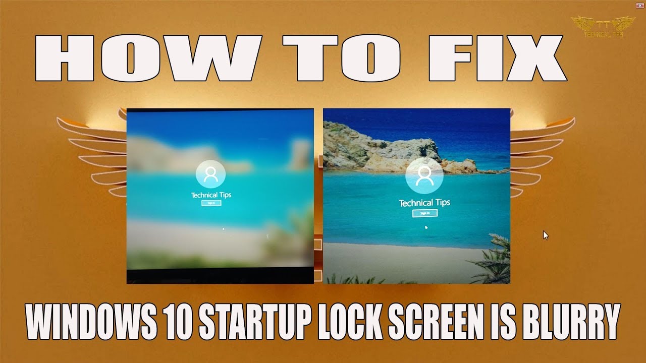 How To Fix Windows 10 Startup Lock Screen Is Blurry - YouTube