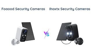 🔍 Comparison of FOAOOD Security Cameras vs. IHOXTX Security Cameras 🔥